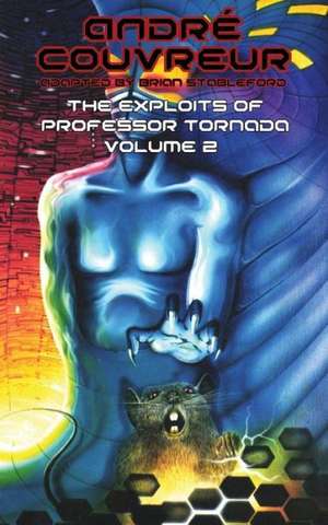 The Exploits of Professor Tornada (Volume 2) de Andre Couvreur