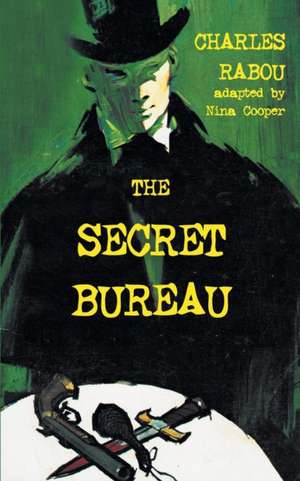 The Secret Bureau de Charles Rabou