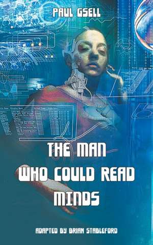 The Man Who Could Read Minds de Paul Gsell