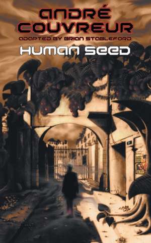 Human Seed de Andre Couvreur