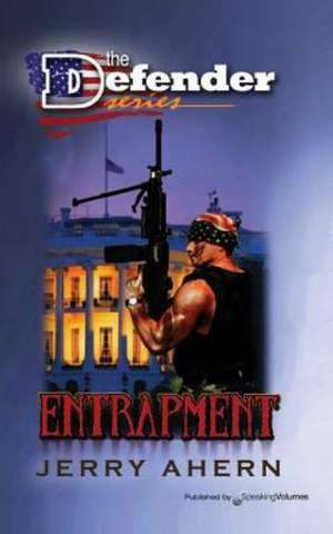 Entrapment: The Defender de Jerry Ahern