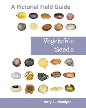 Vegetable Seeds de Terry A. Woodger