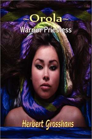 Orola, Warrior Princess de Herbert Grosshans