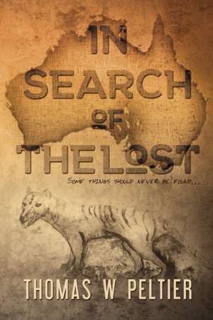 In Search of the Lost de Thomas W. Peltier