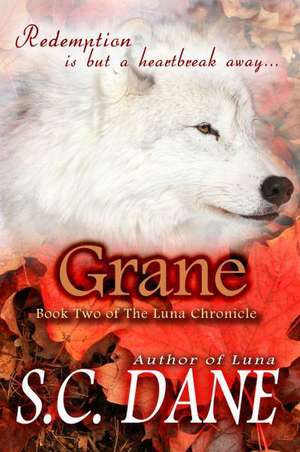 Grane, the Luna Chronicle, Book 2 de S. C. Dane