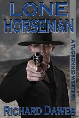 Lone Horseman de Richard Dawes