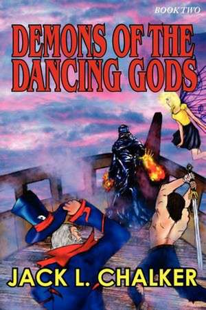 Demons of the Dancing Gods (Dancing Gods de Jack L. Chalker