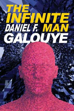 The Infinite Man de Daniel F. Galouye