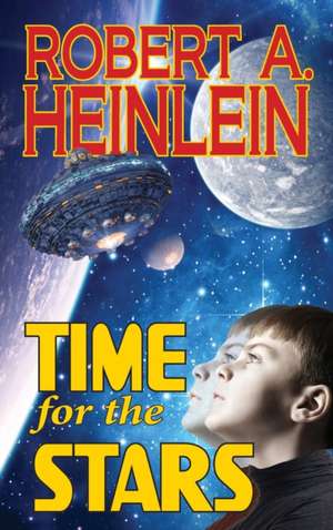 Time for the Stars de Robert A. Heinlein