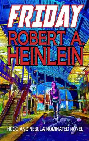 Friday de Robert A. Heinlein