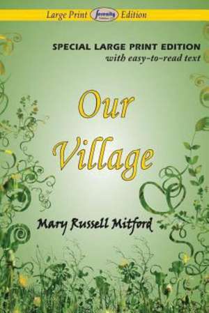 Our Village: Issue 13, March 2015 de Mary Russell Mitford