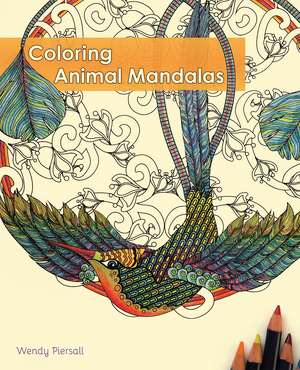 Coloring Animal Mandalas de Wendy Piersall