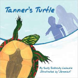 Tanner's Turtle de Sally LaBadie