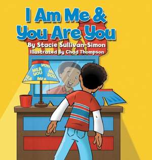 I Am Me & You Are You de Sullivan-Simon, Stacie