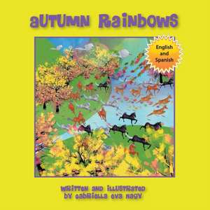 Autumn Rainbows de Gabriella Eva Nagy