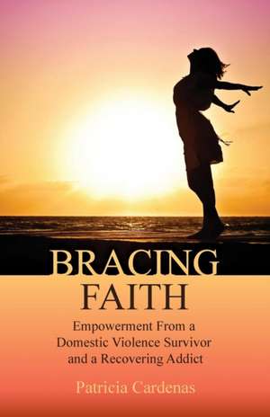 Bracing Faith de Patricia Cardenas