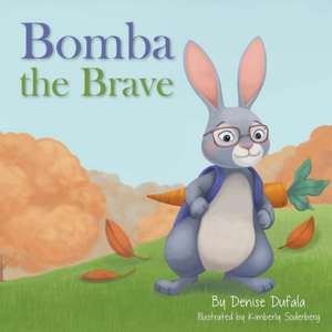 Bomba the Brave de Denise Dufala