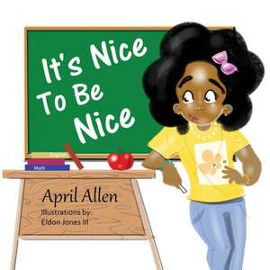 It's Nice To Be Nice de April Allen