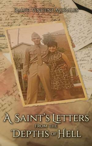 A Saint's Letters from the Depths of Hell de Ralph Vincent Morales