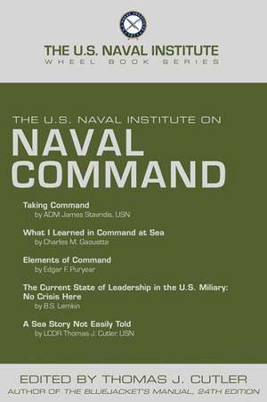 The U.S. Naval Institute on Naval Command de Thomas J. Cutler