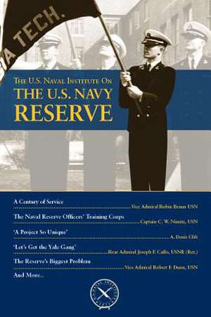 The U.S. Naval Institute on the U.S. Navy Reserve de Thomas J. Cutler