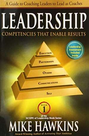 Hawkins, M: Leadership Competencies That Enable Results