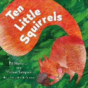 Ten Little Squirrels de Bill Martin