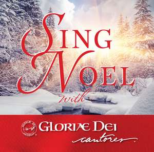 Sing Noel (2016 Edition) de Gloriae Dei Cantores