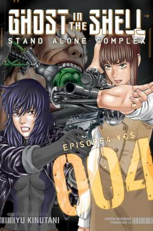 Ghost in the Shell Stand Alone Complex $ 4: Stand Alone Complex de Yu Kinutani