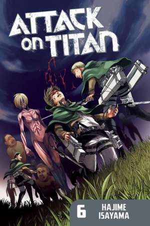 Attack On Titan 6 de Hajime Isayama