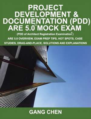 Project Development & Documentation (PDD) ARE 5.0 Mock Exam (Architect Registration Exam) de Gang Chen