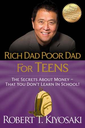 Rich Dad Poor Dad for Teens de Robert Kiyosaki