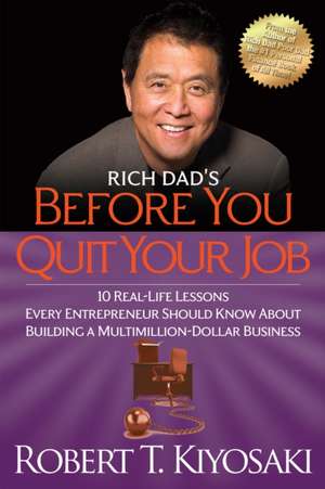 Rich Dad's Before You Quit Your Job de Robert Kiyosaki