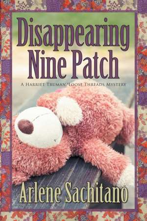 Disappearing Nine Patch de Arlene Sachitano