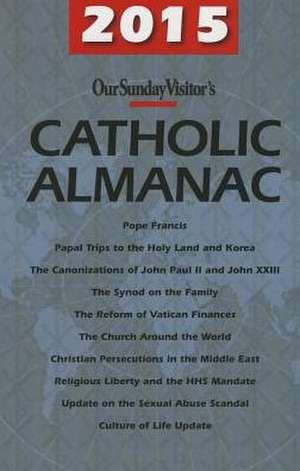 Our Sunday Visitor's Catholic Almanac de Matthew Bunson