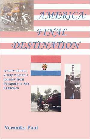 America: Final Destination de Veronika Paul