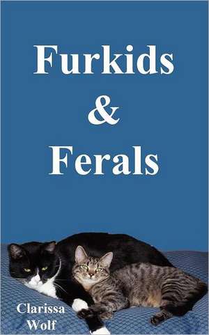 Furkids & Ferals de Clarissa Wolf