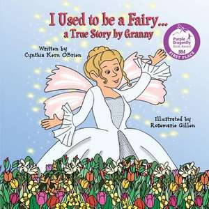 I Used to be a Fairy... de Cynthia Kern Obrien