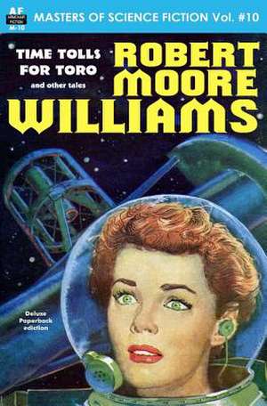 Masters of Science Fiction, Volume Ten, Robert Moore Williams de Robert Moore Williams