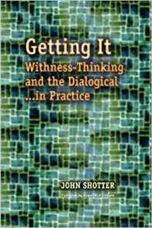 Getting It de John Shotter