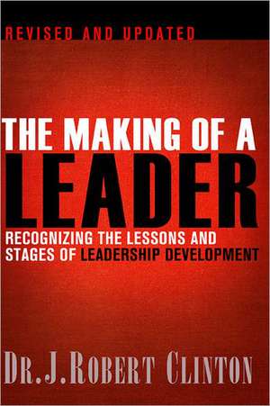 The Making of a Leader de Dr Robert Clinton