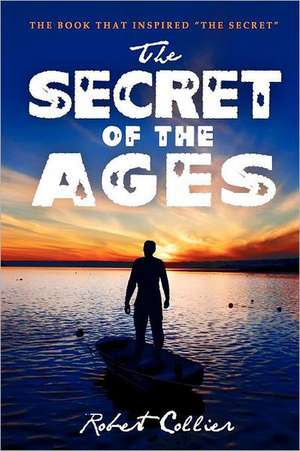 The Secret of the Ages: Soul Reaper de Robert Collier