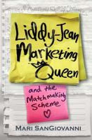 Liddy-Jean Marketing Queen and the Matchmaking Scheme de Mari Sangiovanni