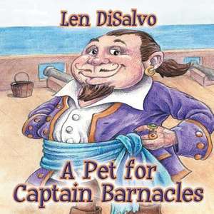 A Pet for Captain Barnacles de Len DiSalvo