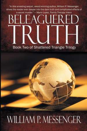 Beleaguered Truth de William P. Messenger