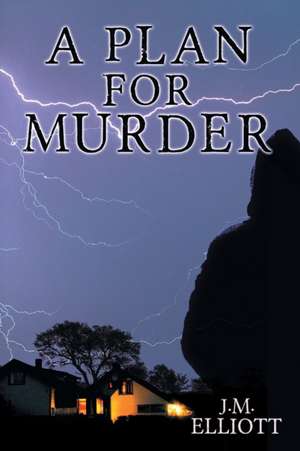 A Plan for Murder de J. M. Elliott