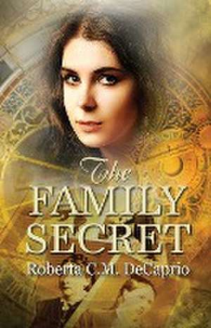 The Family Secret de Roberta C. M. Decaprio