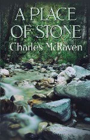 A Place of Stone de Charles McRaven