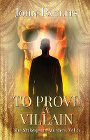 To Prove a Villain de John Paulits