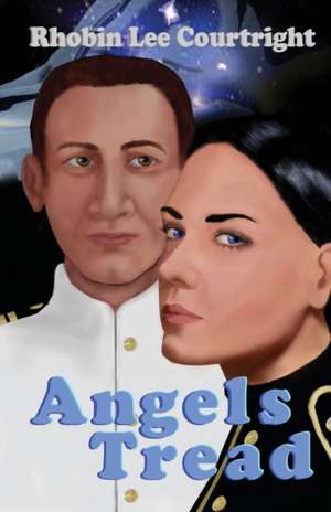 Angels Tread de Rhobin Lee Courtright